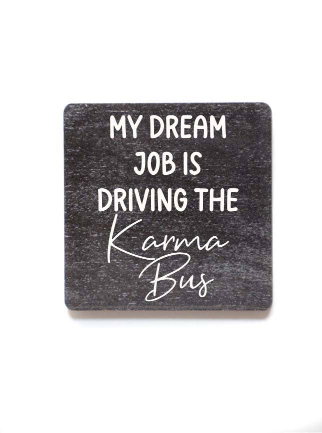 Driving The Karma Bus Funny Wood Fridge Magnets