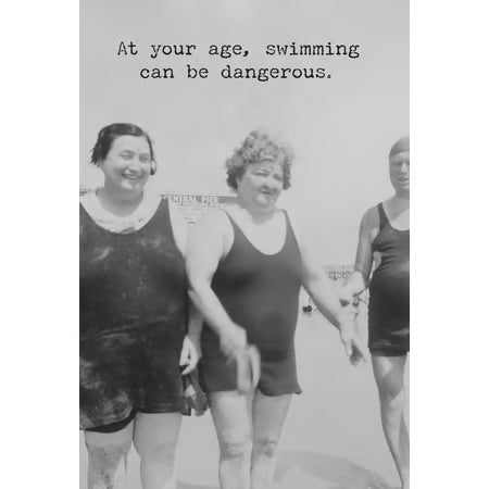 At Your Age Swimming Can Be Dangerous Greeting Card
