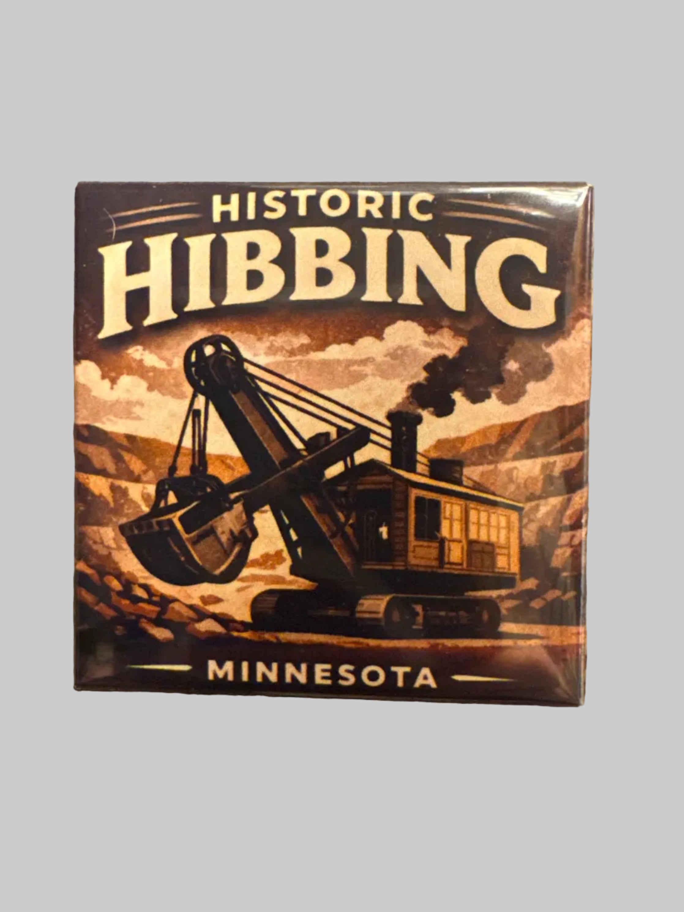 Historic Hibbing Minnesota Magnet ~ Steam Shovel