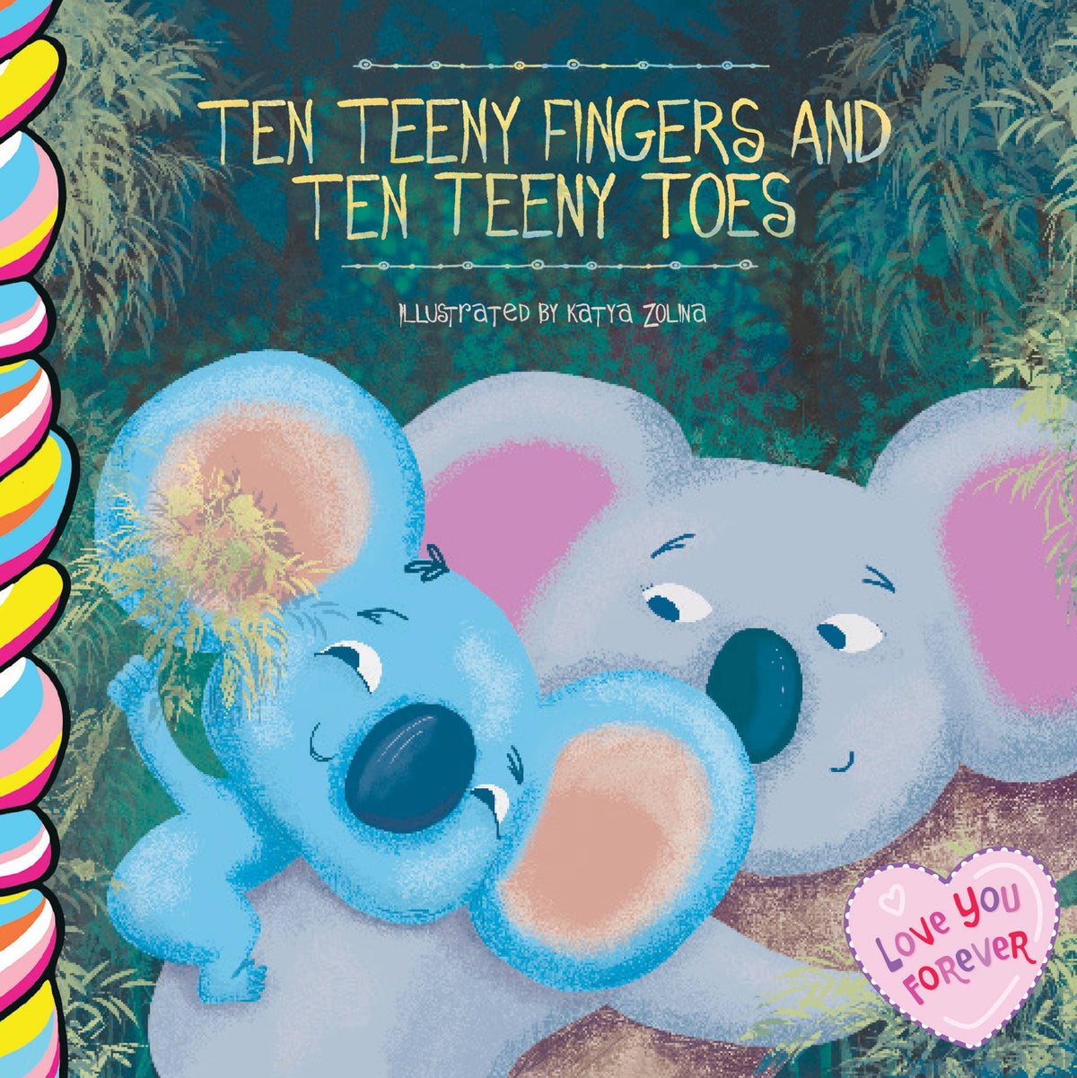 Ten Teeny Fingers And Ten Teeny Toes Board Book