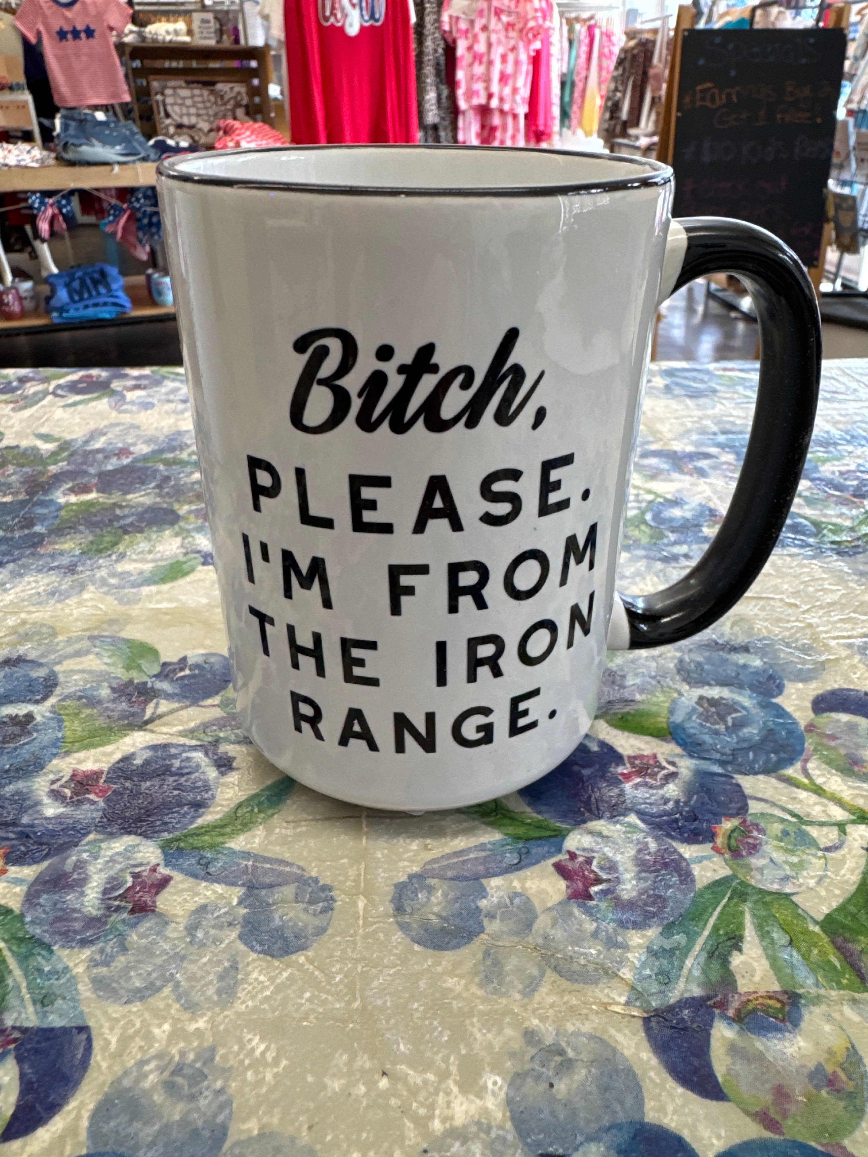 Bitch, Please I’m from the Iron Range