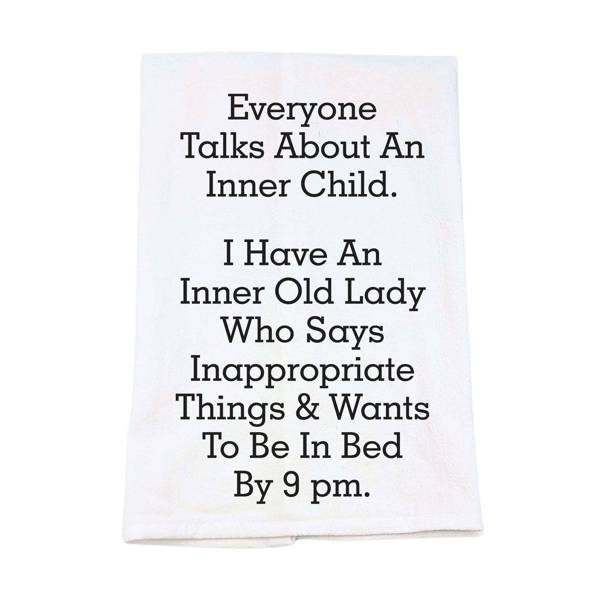 I Have A Inner Old Lady Who Says Funny Tea Towels