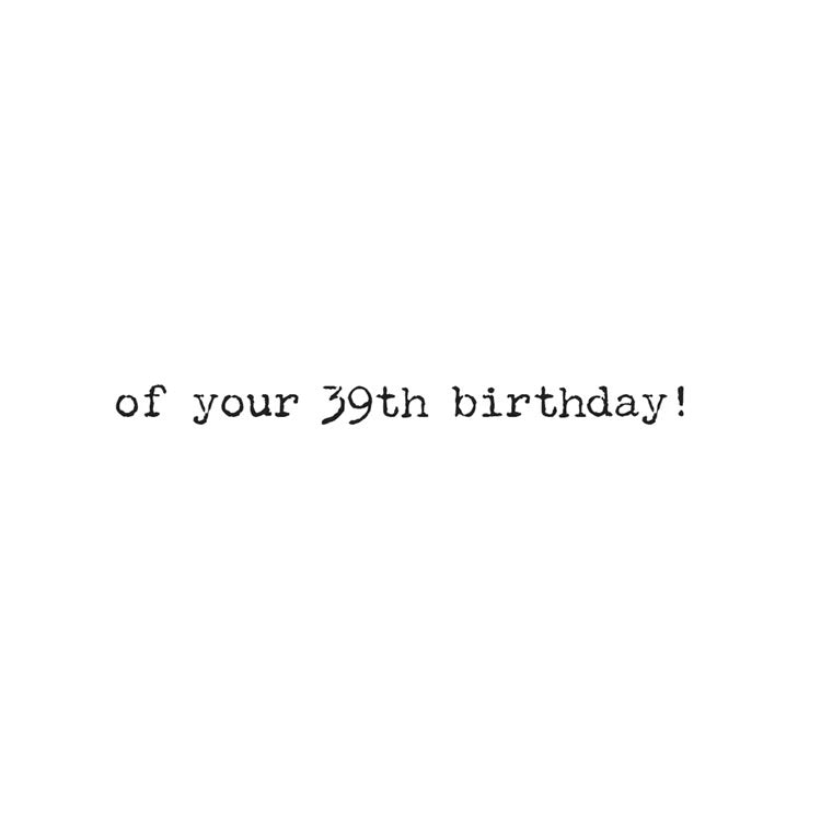 Happy Anniversary of Your 39th Bday Greeting Card