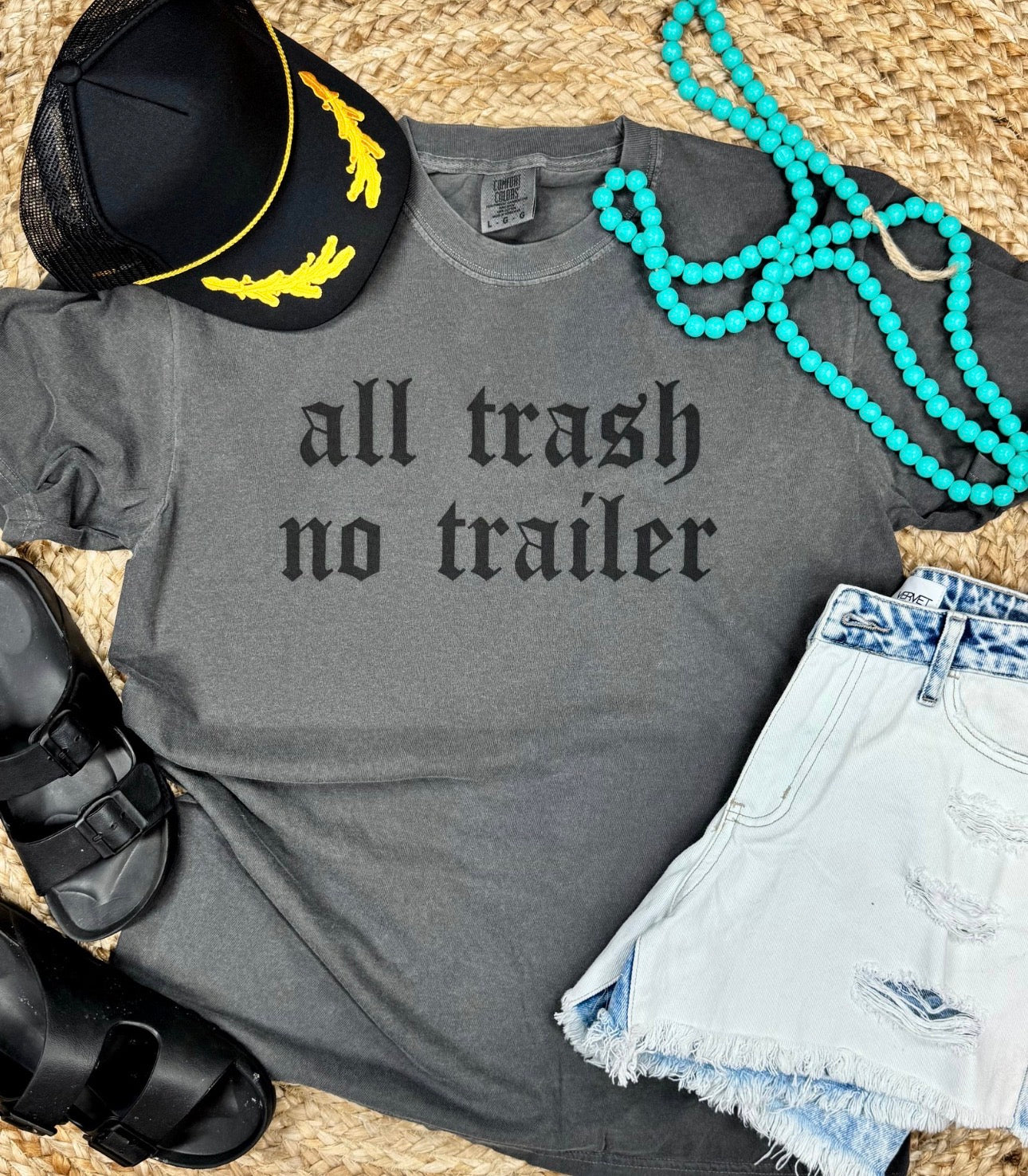All Trash No Trailer Comfort Colors Tee
