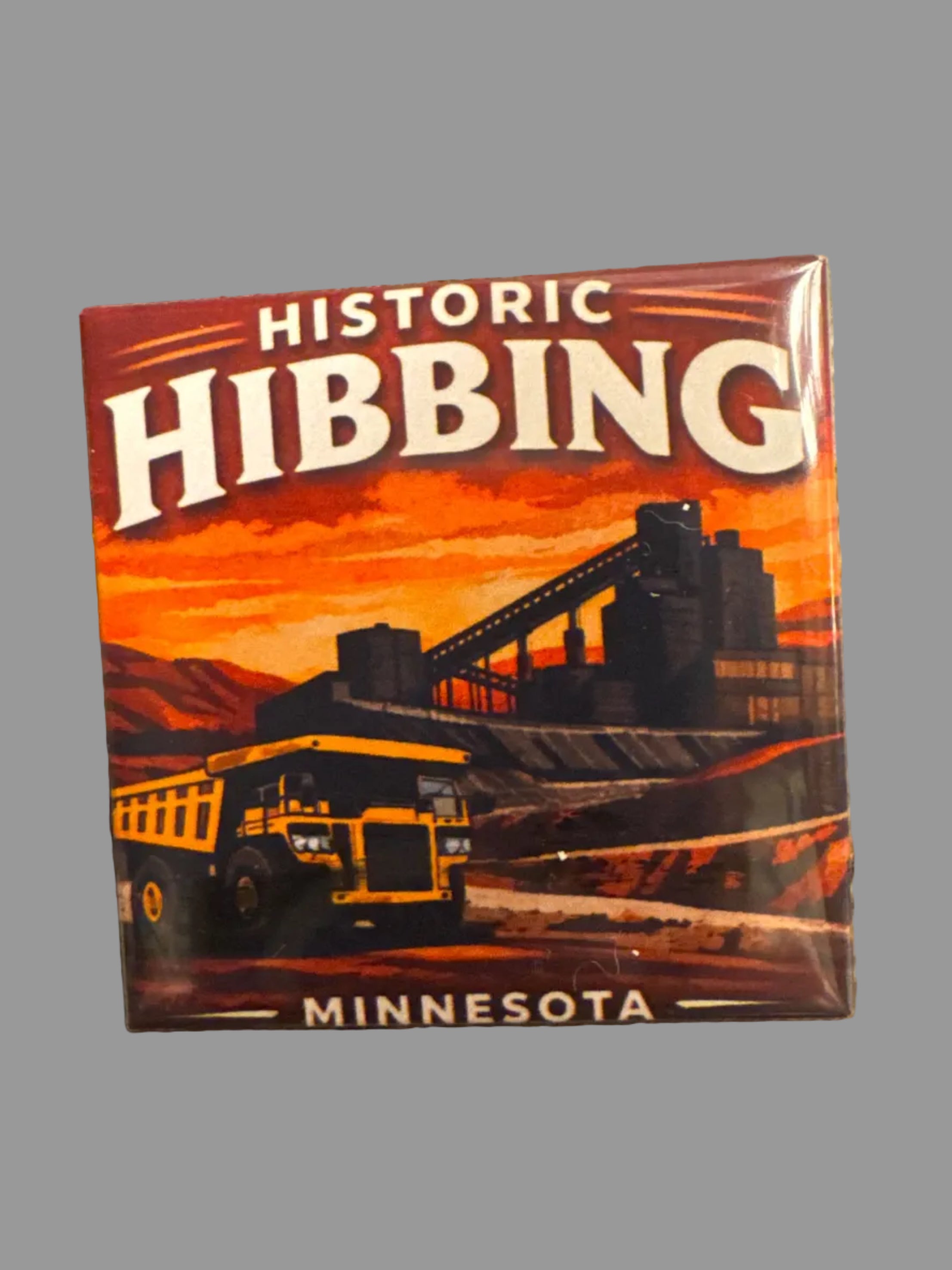 Historic Hibbing Minnesota Magnet ~ Mining Truck