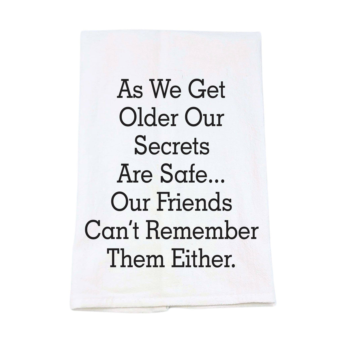 Our Secrets Are Safe Funny Tea Towels -